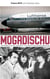 Mogadischu - Die Entführung der "Landshut" und meine dramatische Befreiung