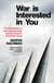 War is Interested in You - The Breakdown of International Order and the Threat of World War Three