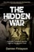 The Hidden War - Australian Tunnellers and the Fight for the Western Front