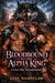 Bloodbound to the Alpha King: A Forced Mate Werewolf Romance