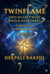 TwinFlame: Two Hearts With Single HeartBeat : Through A Scientific Lens - Book II