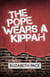 The Pope Wears a Kippah: A Novel of Connection and Belonging in London
