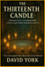 The Thirteenth Candle: A Haunted Town. A Forgotten Ritual.  A Final Candle Which Should Never be Lit. - Guardians of the Glyph