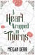 A Heart Wrapped in Thorns