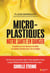 Micro-plastiques : Notre santé en danger