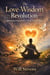 The Love-Wisdom Revolution: Shattering Depression's Chains from Within
