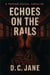 Echoes on the rails