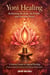 Yoni Healing - Reclaiming the Body, the Womb, and Feminine Power