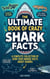The Ultimate Book of Crazy Shark Facts: A Complete Collection of Over 1500 Unique Facts About Sharks - The Greatest Crazy Facts Series, #1
