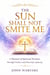 The Sun Shall Not Smite Me: A Manual of Spiritual Warfare Through Psalms And Heavenly Authority - Warrior's Books Series, #6