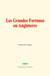 Les Grandes Fortunes en Angleterre