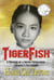 TigerFish: A Memoir of a South Vietnamese Colonel's Daughter and her coming of age in America