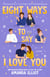 Eight Ways to Say I Love You