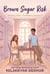 Brown Sugar Risk: Wealthy Elite/Forbidden Romance