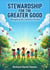 Stewardship for the Greater Good: Navigating Our Collective Future