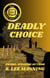 Deadly choice