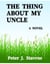 The Thing About My Uncle