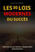 Les 30 lois modernes du succès