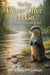 The Day Oliver Otter Let Go - A Story About Love, Loss, and the River