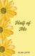 Half of Me - Of Me Series, #1