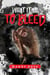 What it is to Bleed
