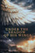 Under The Shadow of His Wings