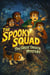 The Spooky Squad: The Great Unseen Mystery - Spooky Squad Series, #2