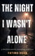 The Night I Wasn't Alone - The Night Series, #1