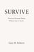 SURVIVE: Practical Personal Safety for the Real World