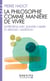 La Philosophie comme manière de vivre - Entretiens avec Jeanne Carlier et Arnold D. Davidson