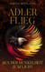 Adler flieg - Aus der Dunkelheit zum Licht