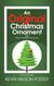 An Original Christmas Ornament and Other Present Moments - Second Edition (Text Only Version)
