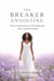 The Breaker Anointing - Prayer Declarations for Breakthrough, Peace, and Restoration
