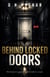 Behind Locked Doors