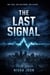 The Last Signal : One Code. One Shutdown. One Chance.