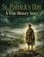 St. Patrick’s Day - A True History Story