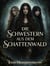 Die Schwestern aus dem Schattenwald