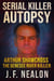 Serial Killer Autopsy: Arthur Shawcross - Serial Killer Autopsy, #8