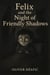 Felix and the Night of Friendly Shadows