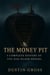 The Money Pit: A Complete History of the Oak Island Enigma