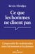 Ce que les hommes ne disent pas - Comprendre les malentendus entre les hommes et les femmes