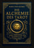Die Alchemie des Tarot - Vom Geheimnis der Wandlung