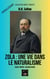 Zola : une vie dans le naturalisme - Encre et identité : portraits littéraires