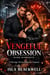 Vengeful Obsession Dark Romance: A Revenge-Driven Romantic Suspense