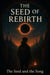 The Seed of Rebirth - The Seed and the Song, #3