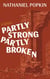 Partly Strong, Partly Broken: A Novel
