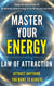 How to Master Your Energy