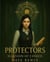 Protectors: Illusion of Choice - Protectors, #1