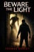 Beware the Light