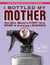 I Bottled My Mother - Grit, Grime & Growing a Business. The Mrs. Meyer's Story